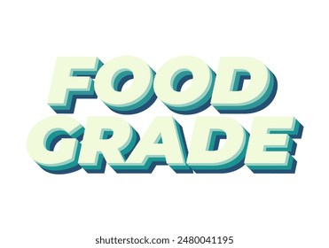 Grado alimenticio. Diseño de efectos de texto en estilo 3D con buenos colores