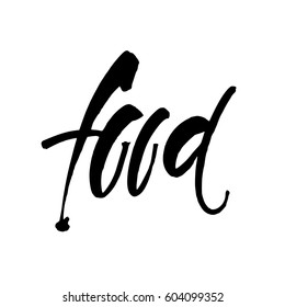 Food. Hand Drawn Calligraphic. Lettering design for logo, stamp, badge, label. Vector illustration template.