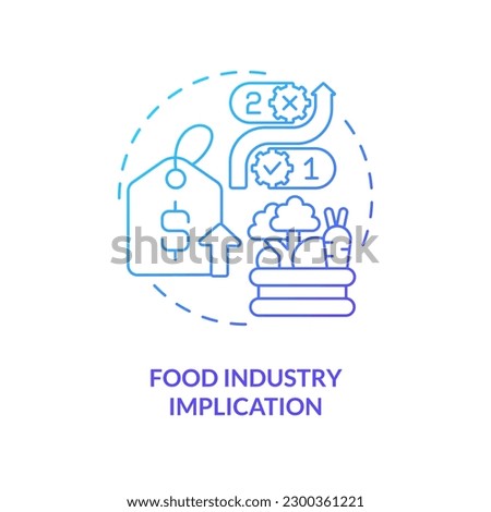 Food industry implication blue gradient concept icon. Agriculture. Supply chain disruption mistake abstract idea thin line illustration. Isolated outline drawing. Myriad Pro-Bold font used