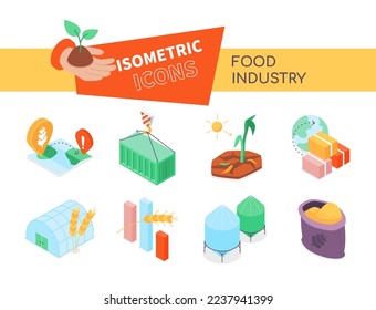 Food industry - modern colorful isometric icons set. Shipping container, grain bag, delivery boxes, arid soil, statistics, spikelet, greenhouse, provisions, plant sprout and natural nutrition idea