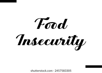 food insecurity typography food saying text stylish