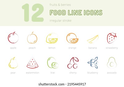 Food Line Outline Icons Set, Fruits And Berries, Healthy Food. Colorful Irregular Stroke. Isolated On White Background. Vector Illustration	