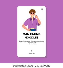 food man eating noodles vector. male asian, bowl ramen, portrait japanese food man eating noodles web flat cartoon illustration