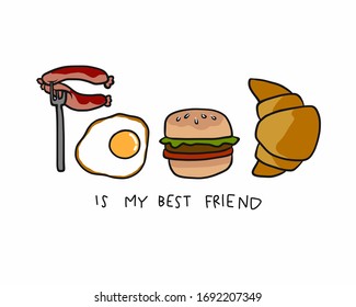 Food is my best friend cartoon vector illustration