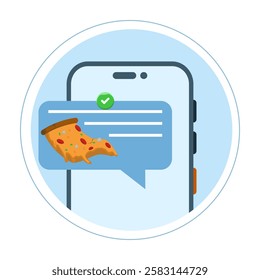 food notification concept. Mobile phone with pizza notification on screen, flat cartoon mobile phone with food delivery notification, smart phone with speech bubble and check mark. vector illustration