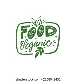 Food Organic. Hand drawn modern typography phrase. Ecology text. Green color.