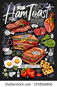 Food poster, ad, fast food, set, menu, toast, sandwich, ham, pork, bacon, grilled eggs, lettuce, snack. Yummy cartoon style isolated. Hand drew vector