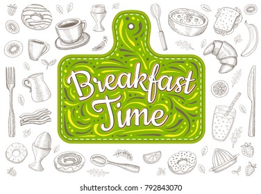 Food Poster Print Lettering. Breakfast Time. Lettering kitchen cafe restaurant decoration. Cutting board, knife, fork, kitchen, chalk, board, cooking. Hand drawn vector illustration.