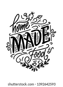 Food Poster Print Lettering. Home made food. Lettering kitchen cafe restaurant decoration. Hand drawn vector illustration. 