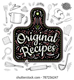 Food Poster Print Lettering. Original, Recipes. Lettering kitchen cafe restaurant decoration. Cutting board, knife, fork, kitchen, chalk, board, cooking. Hand drawn vector illustration.