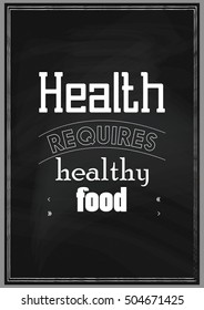 Food Quote. Cooking Quote. Health requires healthy food