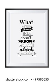 Food quote. Cooking quote. What the modern bride does not know would fill a book  a cookbook.
