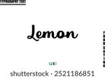 Food Quote Of Modern Cursive Typography Text Lemon