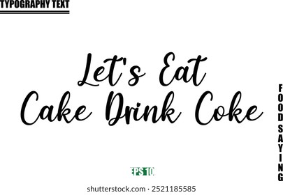 Cita de comida de texto de tipografía cursiva moderna Comamos pastel Bebida Coca-Cola