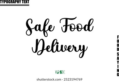 Food Quote Of Modern Cursive Typography Text Safe Food Delivery