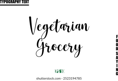 Food Quote Of Modern Cursive Typography Text Vegetarian Grocery