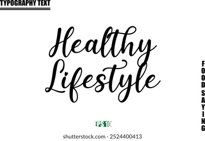 Food Quote Of Modern Cursive Typography Text  Healthy Lifestyle