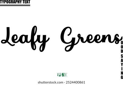 Food Quote Of Modern Cursive Typography Text Leafy Greens 