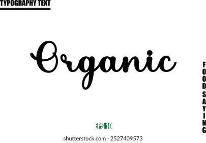 Food Quote Of Modern Cursive Typography Text  Organic