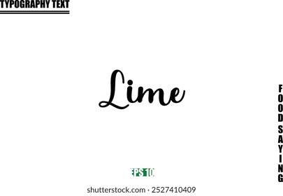 Food Quote Of Modern Cursive Typography Text Lime