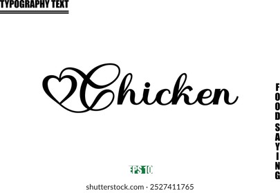 Food Quote Of Modern Cursive Typography Text Chicken