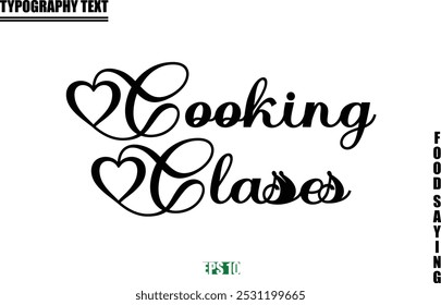 Food Quote Of Modern Cursive Typography Text Cooking Classes