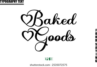 Food Quote Of Modern Cursive Typography Text Baked Goods