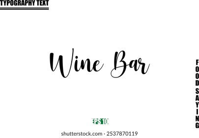 Food Quote Of Modern Cursive Typography Text  Wine Bar