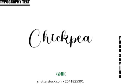 Food Quote Of Modern Cursive Typography Text Chickpea