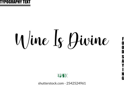 Cita De Comida De Tipografía Cursiva Moderna Texto El Vino Es Divino