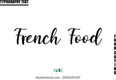 Food Quote Of Modern Cursive Typography Text  French Food