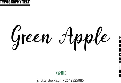 Food Quote Of Modern Cursive Typography Text  Green Apple