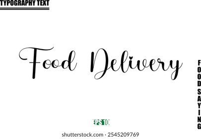 Food Quote Of Modern Cursive Typography Text  Food Delivery