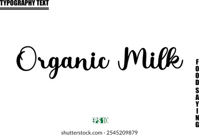 Food Quote Of Modern Cursive Typography Text  Organic Milk