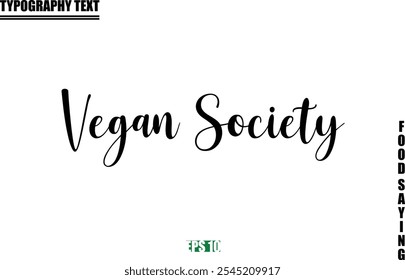 Food Quote Of Modern Cursive Typography Text  Vegan Society