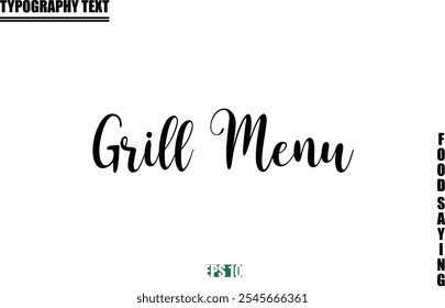 Food Quote Of Modern Cursive Typography Text  Grill Menu