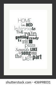 Food quote. Pizza quote. Home in bed listening to the rain getting ready to order a pizza.....Sounds like a song til the last part.
