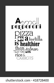 Food quote. Pizza quote whiteboard poster style.