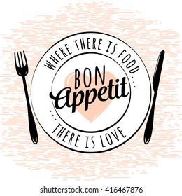 Food related kitchen typography quote. Bon Appetit. Vintage vector emblem and design elements. Retro typographic background. Cook room plate, fork, knife, heart