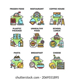 Food Restaurant Set Icons Vector Illustrations. Frozen Food In Plastic Package And Unhealthy Nutrition, Coffee House And Cafe, School Lunch And Breakfast, Pasta And Cheese Color Illustrations