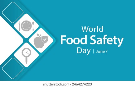 Food Safety Day (WFSD) celebrated on 7 June every year, aims to draw attention and inspire action to help prevent, detect and manage foodborne risks. Vector illustration.