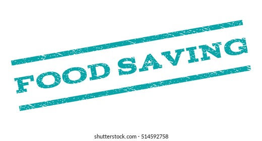 Food Saving watermark stamp. Text caption between parallel lines with grunge design style. Rubber seal stamp with scratched texture. Vector color ink imprint on a white background.
