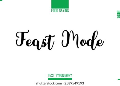 Food Saying In Stylish Modern Typography Feast Mode