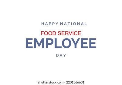 Food Service Employee Day. Holiday Concept. Template For Background, Banner, Card, Poster, T-shirt With Text Inscription