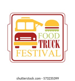 Food Truck Cafe Food Festival Promo Sign, Colorful Vector Design Template With Vehicle Silhouette In Square Frame