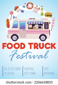 Food Truck Festival Invitation Poster, Flat Vector Illustration. Advertising Of Street Food Fest. Van Or Trailer Selling Fast Foods - Hot Dog, Candy, Burger, Donut, Ice Cream And Soda.