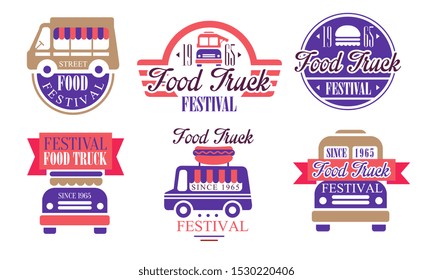 Food Truck Festival Labels Set, Street Food Vintage Badges Vector Illustration