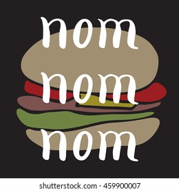 Food typographic quote card with cartoon burger. Vector fast food banner and background for cafe interior or menu design. Handwritten inspirational lettering.  