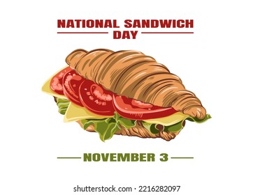 food vector illustration, sandwich croissant with tomato, cheese and lettuce close-up. National Sandwich Day November 3rd.