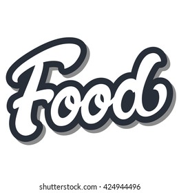 Food word vector and drawn lettering logo icon design royalty free stock illustration perfect for advertising, poster, announcement, invitation, party, greeting card, bar, restaurant, menu